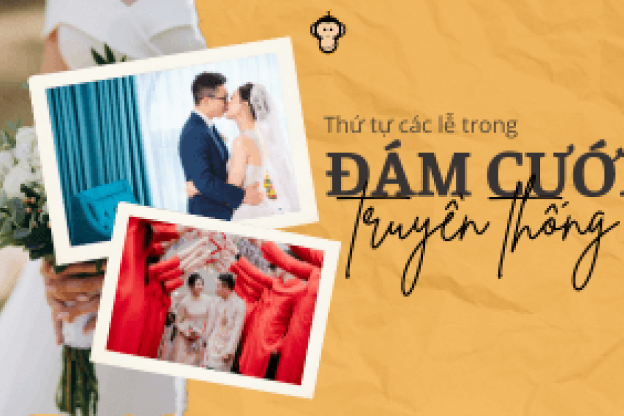 Thứ tự các lễ trong đám cưới truyền thống ngày nay
