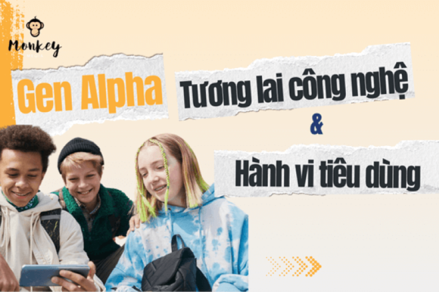 Gen Alpha: Tương lai công nghệ & hành vi tiêu dùng