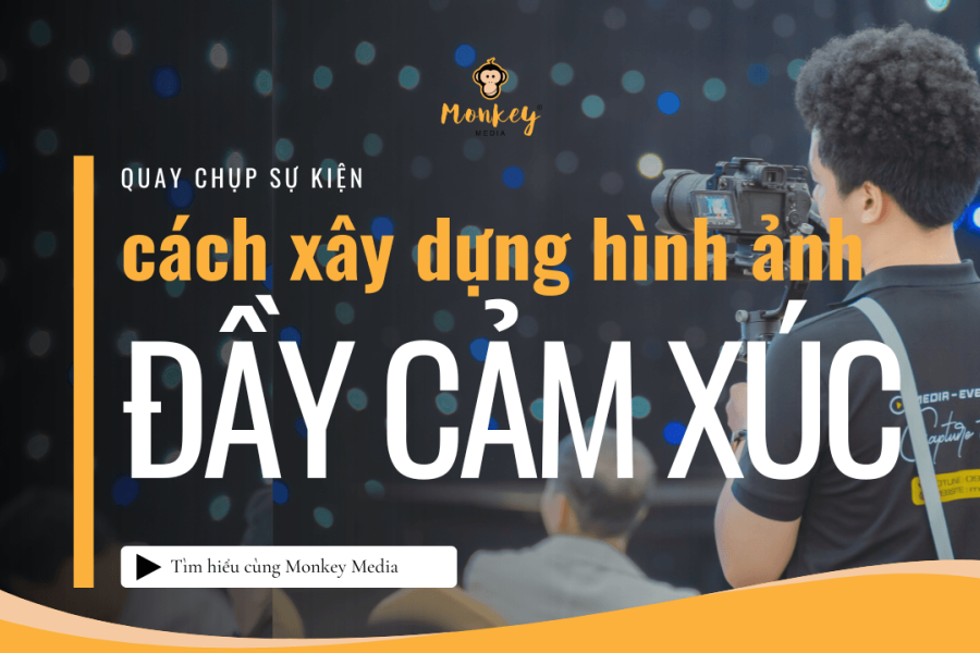 Quay Chụp Sự Kiện – Làm Sao Để Ghi Lại Khoảnh Khắc Hoàn Hảo Nhất