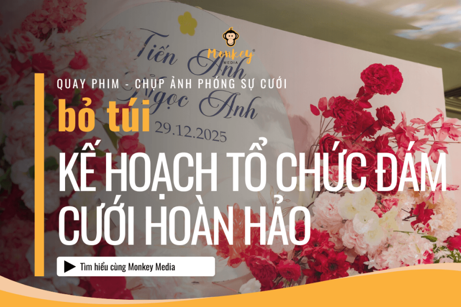 BỎ TÚI "KẾ HOẠCH TỔ CHỨC ĐÁM CƯỚI HOÀN HẢO"